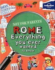 Lonely Planet WFLP Not for Parents Rome 1st edition