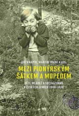 Academia Medzi pionierskou šatkou a mopedom - Deti, mládež a socializmus v českých krajinách 1948-1970