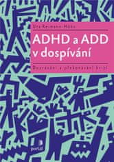 Portál ADHD a ADD v dospievaní - Dozrievanie a prekonávanie kríz