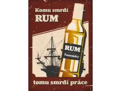 Cedule-Cedulky Plechová retro ceduľa - Komu smrdí rum