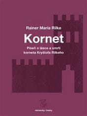 Rainer Maria Rilke;Josefine Schlepitzka: Píseň o lásce a smrti korneta Kryštofa Rilkeho / Weise von Liebe und Tod des Cornets Christoph Rilke