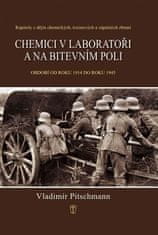 Chemici v laboratóriu a na bojovom poli - Kapitoly z dejín chemických, toxínových a zápalných zbraní. Obdobie 1918 – 1945