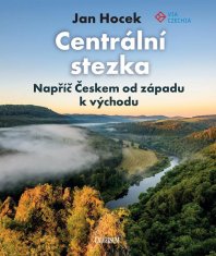 Jan Hocek: Centrální stezka – napříč Českem