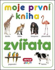 Infoa Moja prvá kniha - Zvieratá
