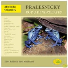 Robimaus Pralesničky rodu Dendrobates - Abeceda teraristy