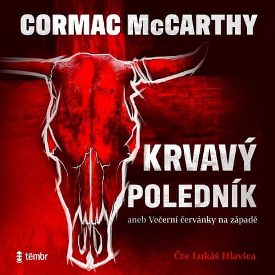 Cormac McCarthy: Krvavý poledník aneb Večerní červánky na západě - audioknihovna