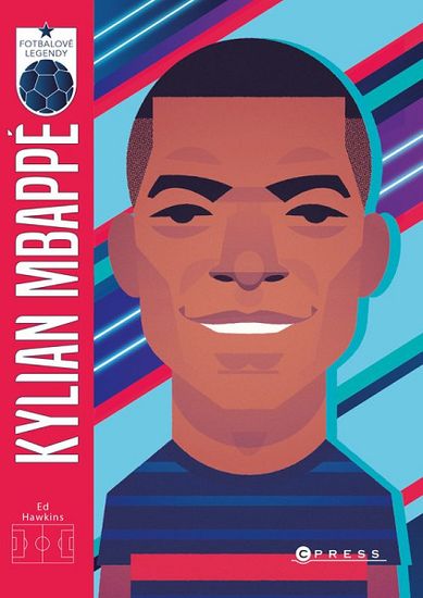 Ed Hawkins: Kylian Mbappé - Fotbalové legendy