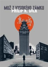Philip K. Dick: Muž z vysokého zámku