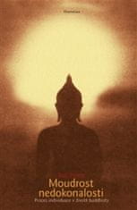 Rob Preece: Moudrost nedokonalosti - Proces individuace v životě buddhisty