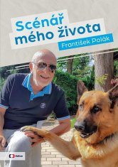 František Polák: Scénář mého života / František Polák