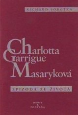 Richard Sobotka: Charlotta Garrigue Masaryková