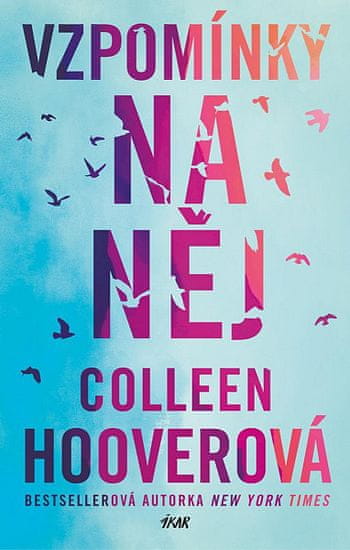 Colleen Hooverová: Vzpomínky na něj