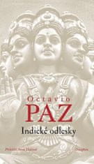 Octavio Paz: Indické odlesky