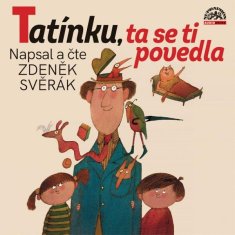 Zdeněk Svěrák: Tatínku, ta se ti povedla - LP (Čte Zdeňka Svěráka)
