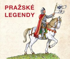 kol.;Jana Uhlířová: Pražské legendy