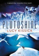 Lucy Kissick: Plutoshine - V mrazivém vesmíru číhá smrt