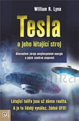William R. Lyne: Tesla a jeho létající stroj - Alternativní zdroje nevyčerpatelné energie