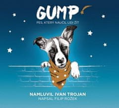 Filip Rožek: Gump - Pes, který naučil lidi žít - CD (Čte Ivan Trojan)