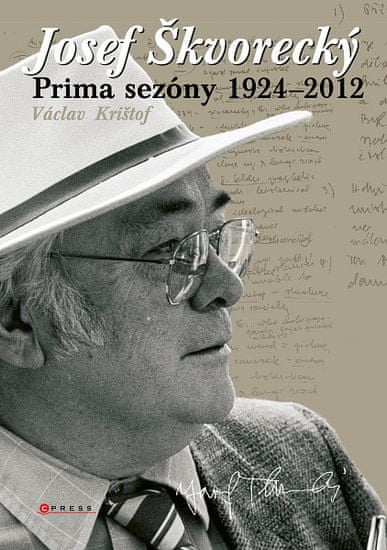 Václav Krištof: Josef Škvorecký - Prima sezóny 1924-2012