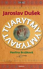 Pavlína Brzáková: Tvarytmy - Jaroslav Dušek
