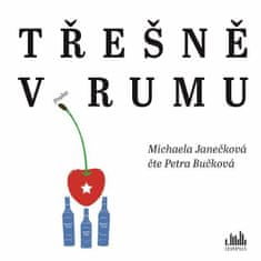 Michaela Janečková: Třešně v rumu - CDmp3 (Čte Petra Bučková)