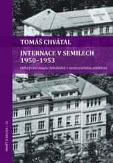 Tomáš Chvátal: Internace v Semilech 1950 - 1953 - Odkrývání osudu řeholníků v nemocničním oddělení