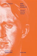 T.E. Lawrence: Sedm sloupů moudrosti - Historie jednoho triumfu