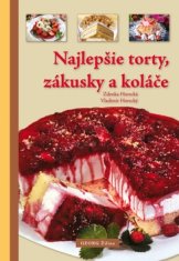 Zdenka Horecká: Najlepšie torty, zákusky a koláče