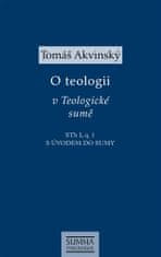Tomáš Akvinský: O teologii v Teologické sumě - S úvodem do Sumy