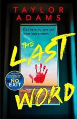 Taylor Adams: The Last Word: an utterly addictive and spine-chilling suspense thriller from the TikTok bestseller for 2023