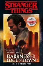 Adam Christopher: Stranger Things: Darkness on the Edge of Town : The Second Official Novel
