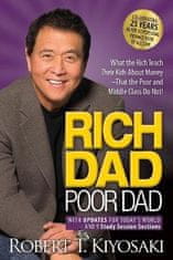 Robert T. Kiyosaki: Rich Dad Poor Dad: What the Rich Teach Their Kids About Money That the Poor and Middle Class Do Not!
