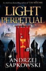 Andrzej Sapkowski: Light Perpetual: Book Three