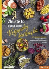 Lenka Pučalíková: Zkuste to doma sami Veganská kuchařka - 123 veganských alternativ