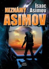 Isaac Asimov: Neznámý Asimov