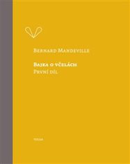 Bernard Mandeville: Bajka o včelách - První díl