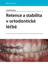 Josef Kučera: Retence a stabilita v ortodontické léčbě
