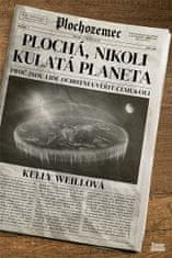 Kelly Weillová: Plochá, nikoli kulatá planeta