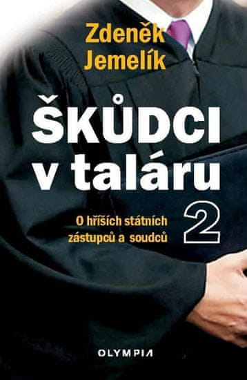 Zdeněk Jemelík: Škůdci v taláru 2 - O hříších státních zástupců a soudců