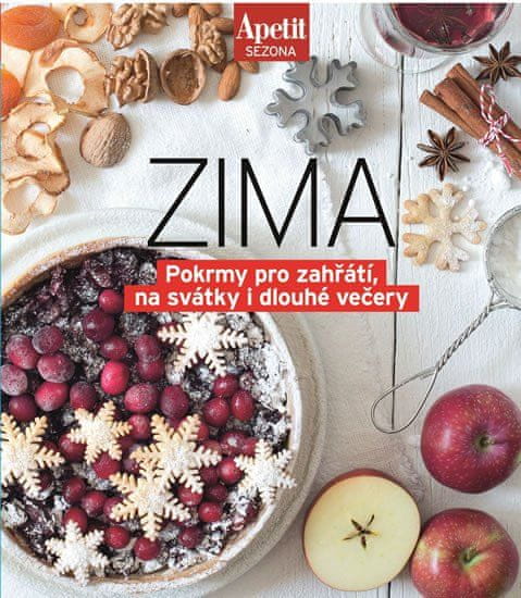 Apetit Sezónne recepty ZIMA - Pokrmy na zahriatie, na sviatky aj dlhé večery (Edice )