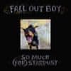 Elektra So Much (for) Stardust - Fall Out Boy CD