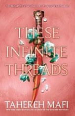 Tahereh Mafi: These Infinite Threads (This Woven Kingdom)