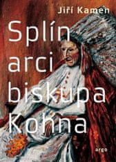 Jiří Kamen: Splín arcibiskupa Kohna