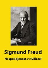 Sigmund Freud: Nespokojenost v civilizaci