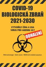 COVID-19 Biologická zbraň 2021-2030: Vytvorili Čína a USA vírus pre Agendu 21? Odhalenie