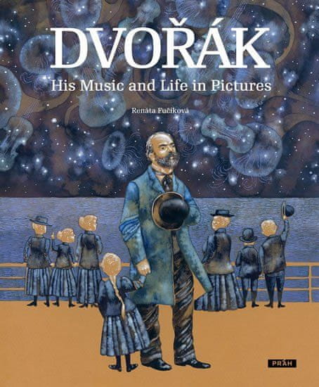 Práh Dvořák - His Music and Life in Pictures (po anglicky)