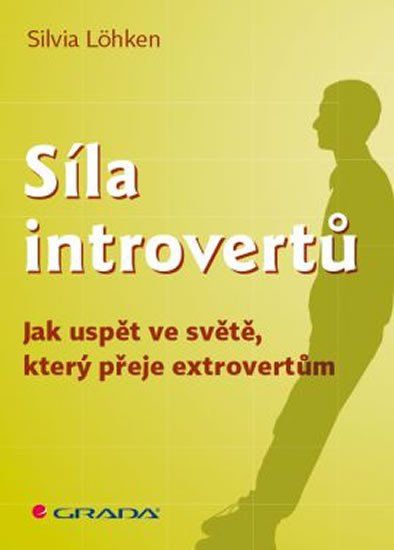 Grada Sila introvertov - Ako uspieť vo svete, ktorý praje extrovertom