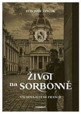 Život na Sorbonne - ?ubomír Jančok