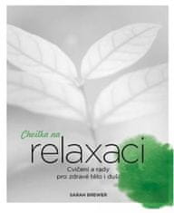 Chvíľka na relaxáciu - Cvičenie a rady pre zdravé telo i dušu