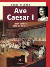 Epocha Ave Caesar I - Cesta nahor (100–62 pred nl)